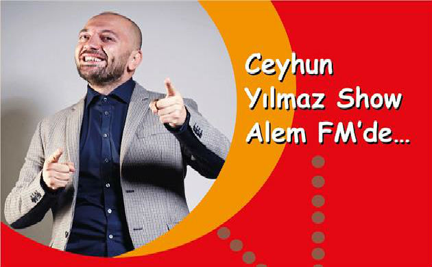 Ceyhun Yılmaz’ın Alem Fm Yayın Saatleri