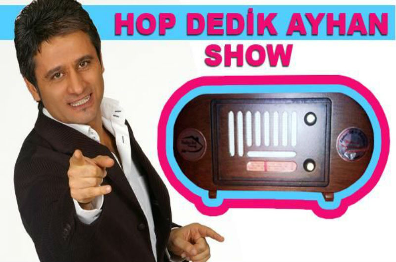 “Hopdedik Ayhan Show “TRT FM ‘de!