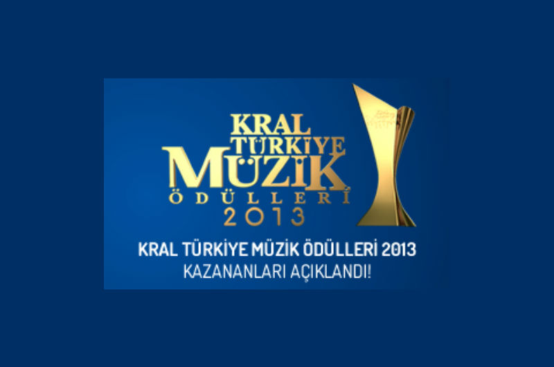 Kral Türkiye Müzik Ödülleri 2013 Kazananları Açıklandı