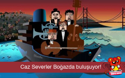 Caz Müzisyenleri İstanbul Boğazı’nda Buluşuyor!