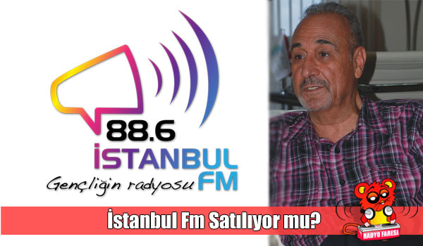 İstanbul Fm Satılıyor mu?