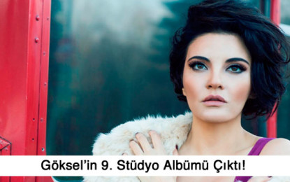 2015’in ilk sürprizi! GÖKSEL’in 9. stüdyo albümü ” Sen Orda Yoksun”