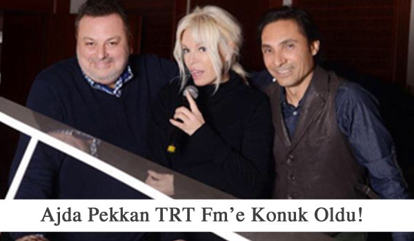 TRT Fm’de Ajda Pekkan Rüzgarı!