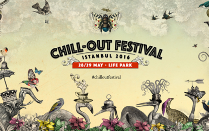 Chill-Out 2016 Festivali Başlıyor!
