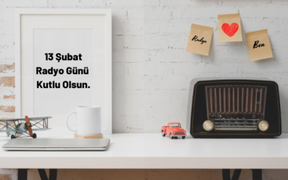 13 Şubat Dünya Radyo Günü